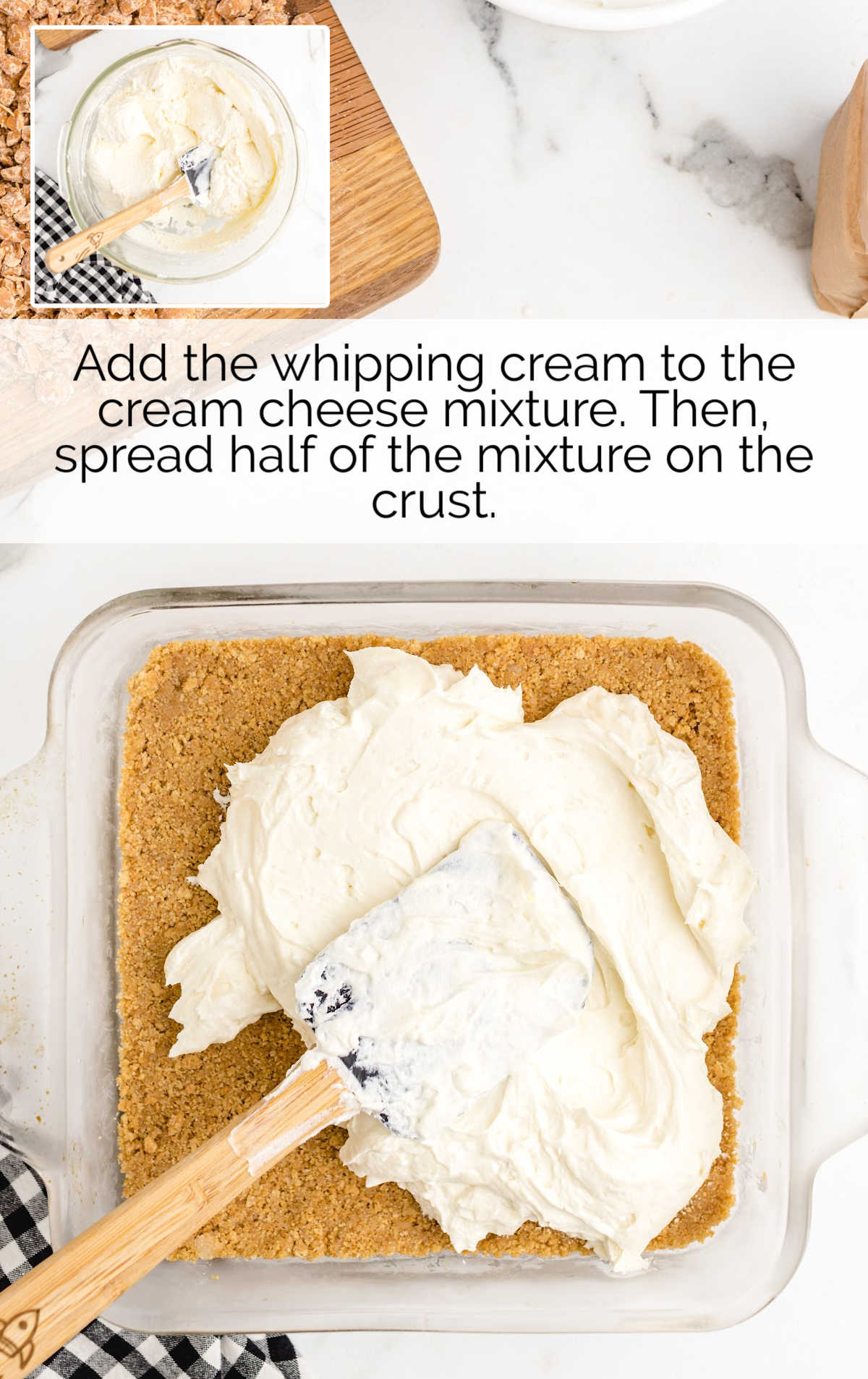whipping cream added to the cream cheese mixture and spread on top of the crust
