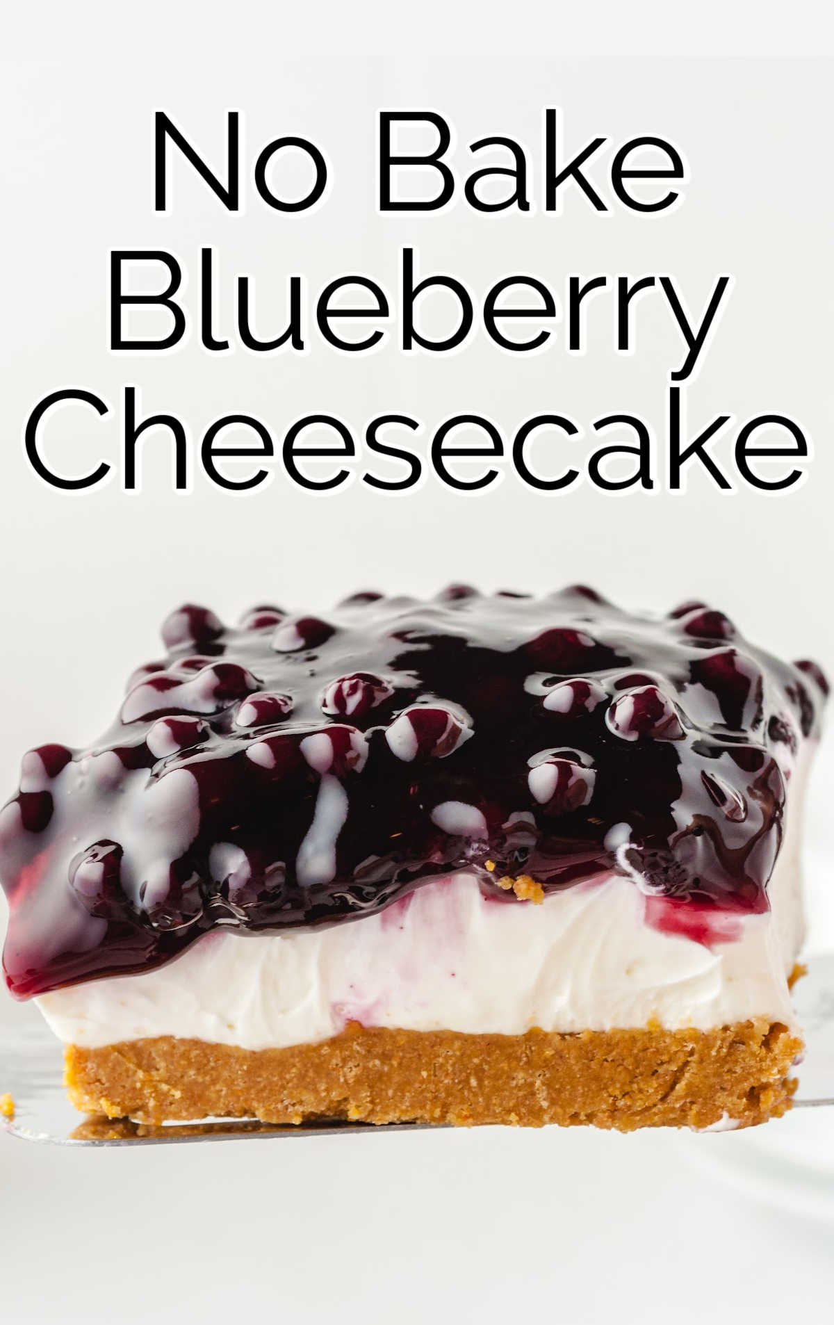 close up shot of a slice of No Bake Blueberry Cheesecake