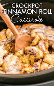 Crockpot Cinnamon Roll Casserole - Pass the Dessert